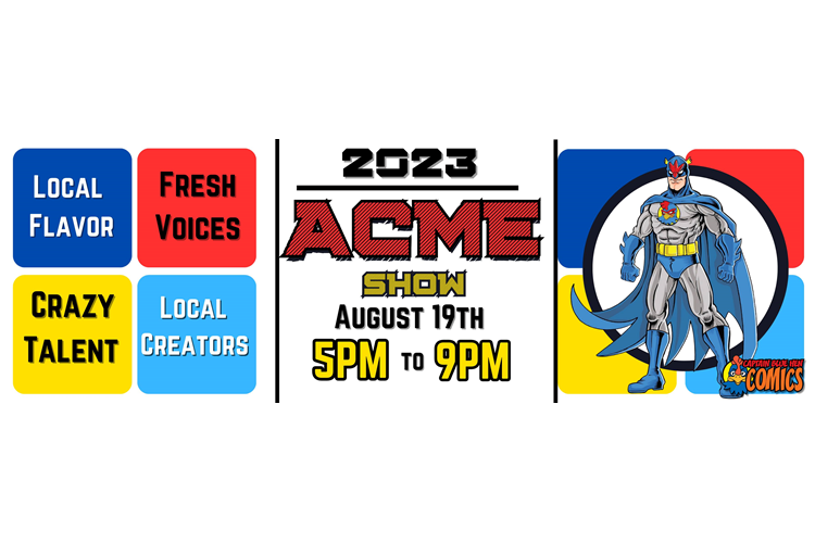 Mini Comic Con - 2023 ACME Show - at Captain Blue Hen Saturday, August 19th from 5 PM to 9 PM