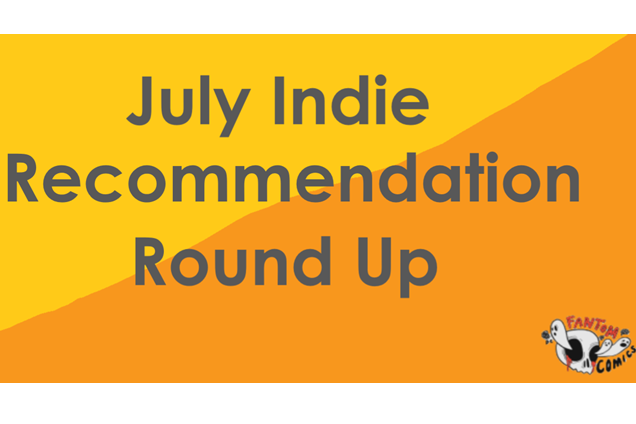 July Indie Recommendation Round Up!